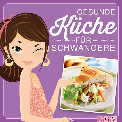 Gesunde Küche für Schwangere