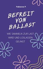 Befreit von Ballast