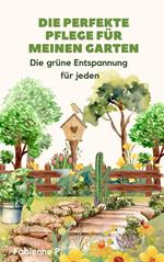 Die perfekte Pflege für meinen Garten