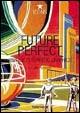 Future Perfect. Vintage futuristic graphics. Ediz. italiana, spagnola e portoghese