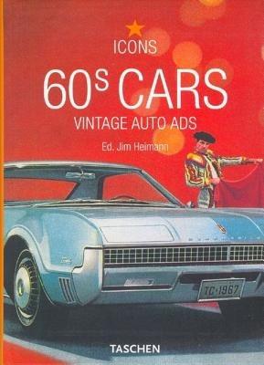 60s Cars. Vintage Auto Ads. Ediz. inglese, francese e tedesca - Tony Thacker - copertina