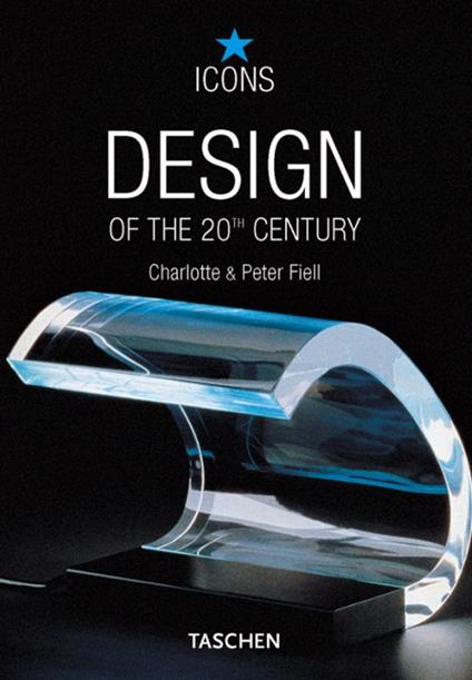 Design of the 20th century. Ediz. italiana - Charlotte Fiell,Peter Fiell - copertina