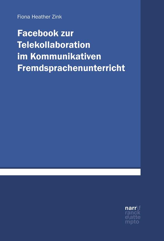 Facebook zur Telekollaboration im Kommunikativen Fremdsprachenunterricht