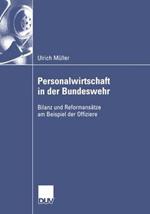 Personalwirtschaft in der Bundeswehr: Bilanz und Reformansätze am Beispiel der Offiziere