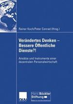 Verändertes Denken — Bessere Öffentliche Dienste?!: Ansätze und Instrumente einer dezentralen Personalwirtschaft