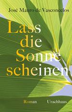 Lass die Sonne scheinen