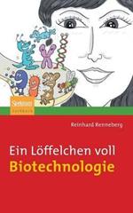 Ein Löffelchen voll Biotechnologie