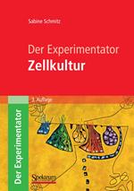 Der Experimentator: Zellkultur