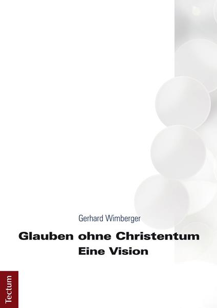 Glauben ohne Christentum