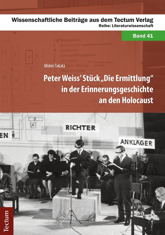 Peter Weiss' Stück "Die Ermittlung" in der Erinnerungsgeschichte an den Holocaust