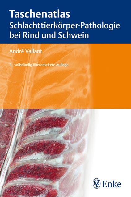 Taschenatlas Schlachttierkörper-Pathologie bei Rind und Schwein