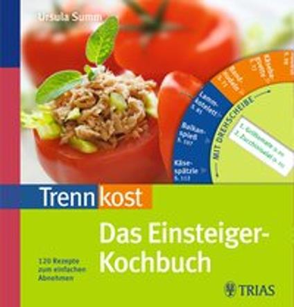 Trennkost Das Einsteiger-Kochbuch