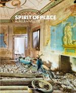 Spirit of place. Ediz. illustrata