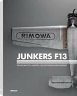 Junkers F13. The return of a legend. Ediz. inglese e tedesca