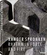 Xander Spronken. Rhythm in force and fire