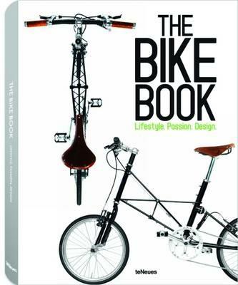 The bike book. Lifestyle, passion, design. Ediz. inglese, tedesca e francese - copertina