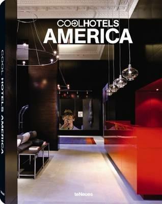 Cool hotels America. Ediz. inglese, tedesca, francese - Jake Townsend - copertina