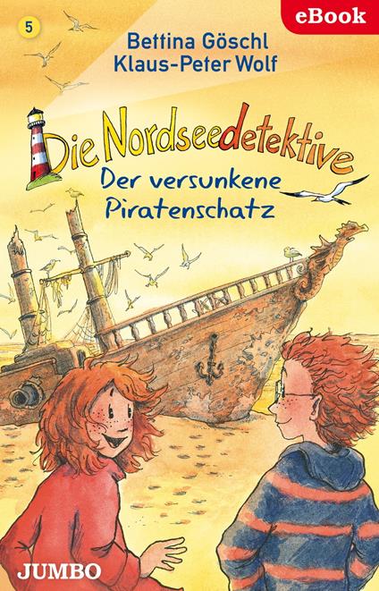 Die Nordseedetektive. Der versunkene Piratenschatz [5] - Bettina Göschl,Klaus-Peter Wolf,Jumbo Neue Medien & Verlag GmbH - ebook