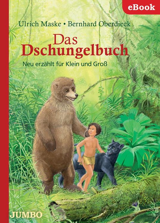 Das Dschungelbuch - Ulrich Maske,Bernhard Oberdieck,Jumbo Neue Medien & Verlag GmbH - ebook