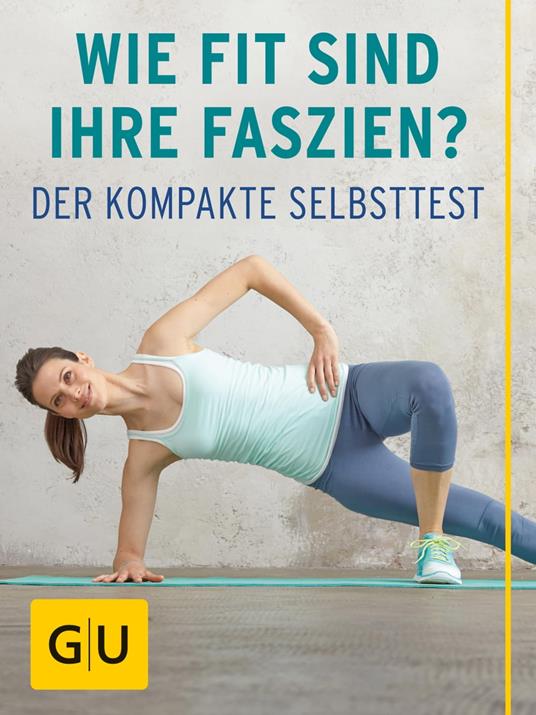 Wie fit sind Ihre Faszien?