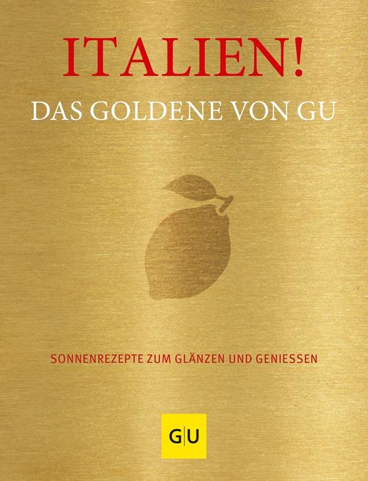 Italien! Das Goldene von GU - Andreas, Adriane - Ebook in inglese - EPUB2  con Adobe DRM | IBS
