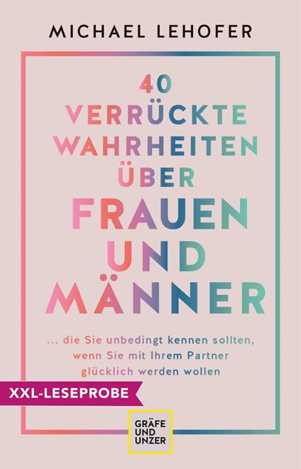 XXL-Leseprobe: 40 verrückte Wahrheiten über Frauen und Männer