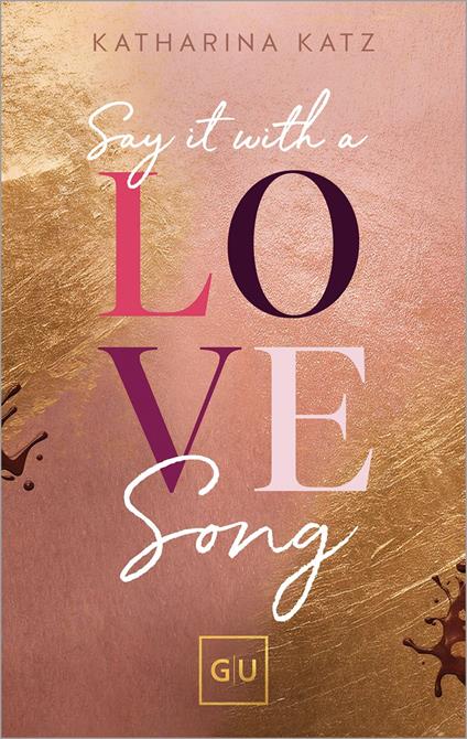 Say It With A Love Song - Katharina Katz - ebook