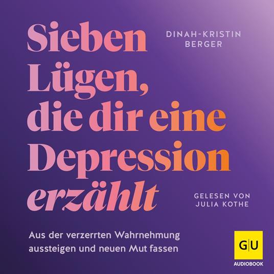 Sieben Lügen, die dir eine Depression erzählt