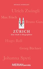 Zürich. Eine Stadt in Biographien