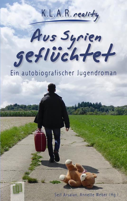 Aus Syrien geflüchtet - Seif Arsalan,Annette Weber - ebook