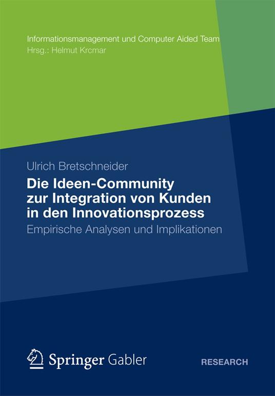 Die Ideen Community zur Integration von Kunden in die frühen Phasen des Innovationsprozesses