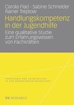 Handlungskompetenz in der Jugendhilfe: Eine qualitative Studie zum Erfahrungswissen von Fachkräften