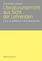 Literaturunterricht aus Sicht der Lehrenden: Eine qualitative Interviewstudie