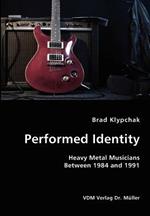 Performed Identity- Heavy Metal Musicians Between 1984 and 1991