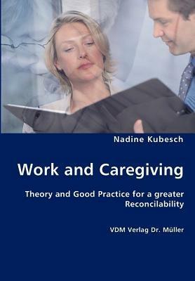 Work and Caregiving - Nadine Kubesch - cover