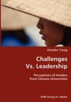 Challenges Vs. Leadership- Perceptions of Insiders from Chinese Universities