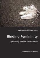 Binding Femininity