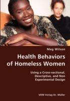 Health Behaviors of Homeless Women- Using a Cross-Sectional, Descriptive, and Non Experimental Design - Meg Wilson - cover