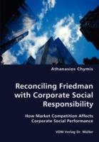 Reconciling Friedman with Corporate Social Responsibility