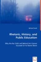Rhetoric, History, and Public Education - Michael Powell - cover