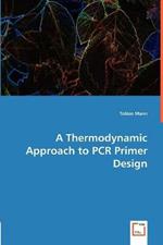 A Thermodynamic Approach to PCR Primer Design