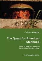 The Quest for American Manhood - Issues of Race and Gender in David Rabe's Vietnam Trilogy