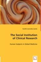 The Social Institution of Clinical Research