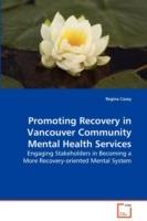 Promoting Recovery in Vancouver Community Mental Health Services