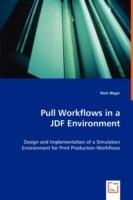 Pull Workflows in a JDF Environment