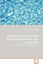 Eine Randwertsystematik fur Gradientenfluide vom Grade drei