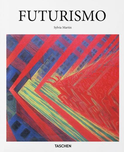 Futurismo. Ediz. illustrata - Sylvia Martin - copertina