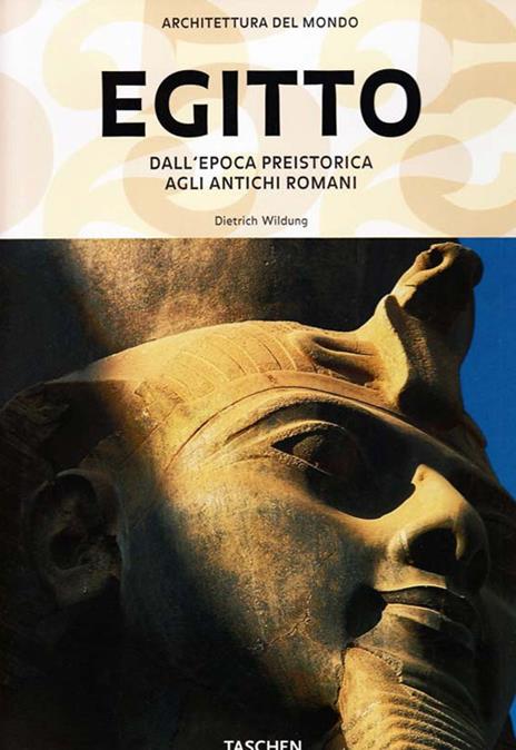 Egitto. Dall'epoca preistorica agli antichi romani. Ediz. illustrata - Dietrich Wildung - copertina