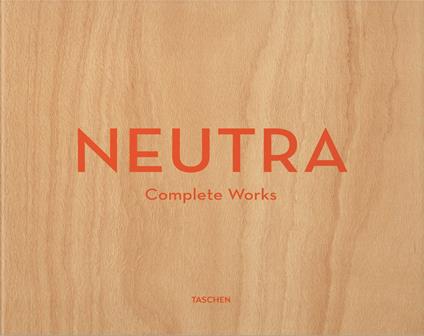 Neutra. Complete works. Ediz. inglese, francese e tedesca - copertina