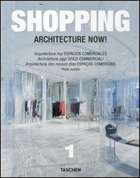 Architecture now! Shopping. Ediz. italiana, spagnola e portoghese - Philip Jodidio - copertina